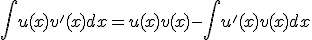 \int{u(x)v'(x)dx}=u(x)v(x)-\int{u'(x)v(x)dx