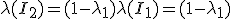\lambda(I_2) = (1 - \lambda_1)\lambda(I_1) = (1 - \lambda_1)