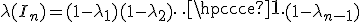 \lambda(I_n) = (1 - \lambda_1)(1-\lambda_2)\cdots (1-\lambda_{n-1})