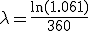 \lambda = \frac{\ln(1.061)}{360}