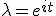 \lambda=e^{it}