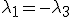 \lambda_1=-\lambda_3