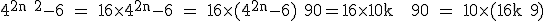 \large%20\rm%204^{2n+2}-6%20=%2016\times%204^{2n}-6%20=%2016\times%20(4^{2n}-6)+90=16\times%2010k%20+%2090%20=%2010\times%20(16k+9)