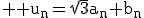 \large \rm u_n=\sqrt{3}a_n+b_n