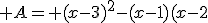 \large A= (x-3)^2-(x-1)(x-2