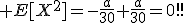 \large E[X^2]=-\frac{a}{30}+\frac{a}{30}=0!!
