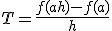 \large T = \frac{f(a+h)-f(a)}{h}