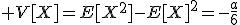 \large V[X]=E[X^2]-E[X]^2=-\frac{a}{6}