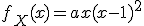 \large f_X(x)=ax(x-1)^2 \\  