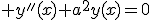 \large y''(x)+a^2y(x)=0