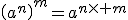 \left(a^n\right)^m=a^{n\times m}
