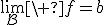 \lim_{\mathcal{B}}\ f=b