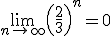 \lim_{n\to +\infty} \left(\frac{2}{3}\right)^n=0