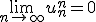 \lim_{n\to +\infty} u_n^n=0