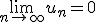 \lim_{n \rightarrow +\infty} u_n = 0