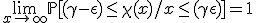 \lim_{x\rightarrow +\infty}\mathbb{P}[(\gamma -\epsilon)\leq \chi(x)/x\leq (\gamma +\epsilon)]=1