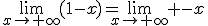 \lim_{x\to+\infty}(1-x)=\lim_{x\to+\infty} -x