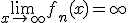 \lim_{x\to +\infty} f_n(x)=+\infty