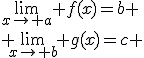 \lim_{x\to a} f(x)=b \\ \lim_{x\to b} g(x)=c 