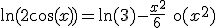 \ln(2+\cos(x)) = \ln(3) - \frac{x^2}{6} + \text{o}(x^2)