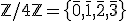 \mathbb{Z}/4\mathbb{Z}=\{\overline{0},\overline{1},\overline{2},\overline{3}\}