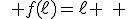 \quad f(\ell)=\ell \quad 