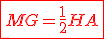 \red\fbox{MG=\frac1{2}HA}