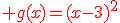 \red g(x)=(x-3)^2