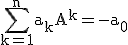 \rm\Bigsum_{k=1}^{n}a_kA^k=-a_0