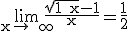 \rm\lim_{x\to +\infty}\frac{\sqrt{1+x}-1}{x}=\frac{1}{2}