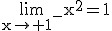 \rm\lim_{x\to 1^-}x^2=1