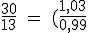 \rm \frac{30}{13} = (\frac{1,03}{0,99})^n
