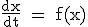 \rm \frac{dx}{dt} = f(x)