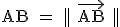 \rm \large AB = || \vec{AB} ||