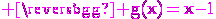 \rm \magenta g(x)=x-1