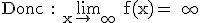\rm Donc : \lim_{x\to +\infty} f(x)=+\infty