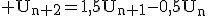 \rm U_{n+2}=1,5U_{n+1}-0,5U_n