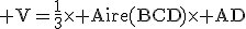 \rm V=\frac{1}{3}\times Aire(BCD)\times AD