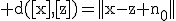 \rm d([x],[z])=||x-z+n_0||