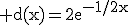 \rm d(x)=2e^{-1/2x}