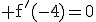\rm f'(-4)=0