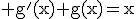 \rm g'(x)+g(x)=x