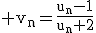 \rm v_n=\frac{u_n-1}{u_n+2}
