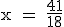 \rm x = \fr{41}{18}