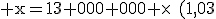 \rm x=13 000 000 \times~~(1,03)^n