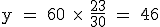 \rm y = 60\ \times\ \fr{23}{30} = 46