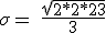 \rm~\sigma~=~\frac{\sqrt{2*2*23}}{3}