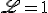 \scrL = 1