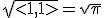 \sqrt{<1,1>}=\sqrt{\pi}