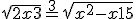 \sqrt{2x + 3} = ^3\sqrt{x^2 - x + 15}